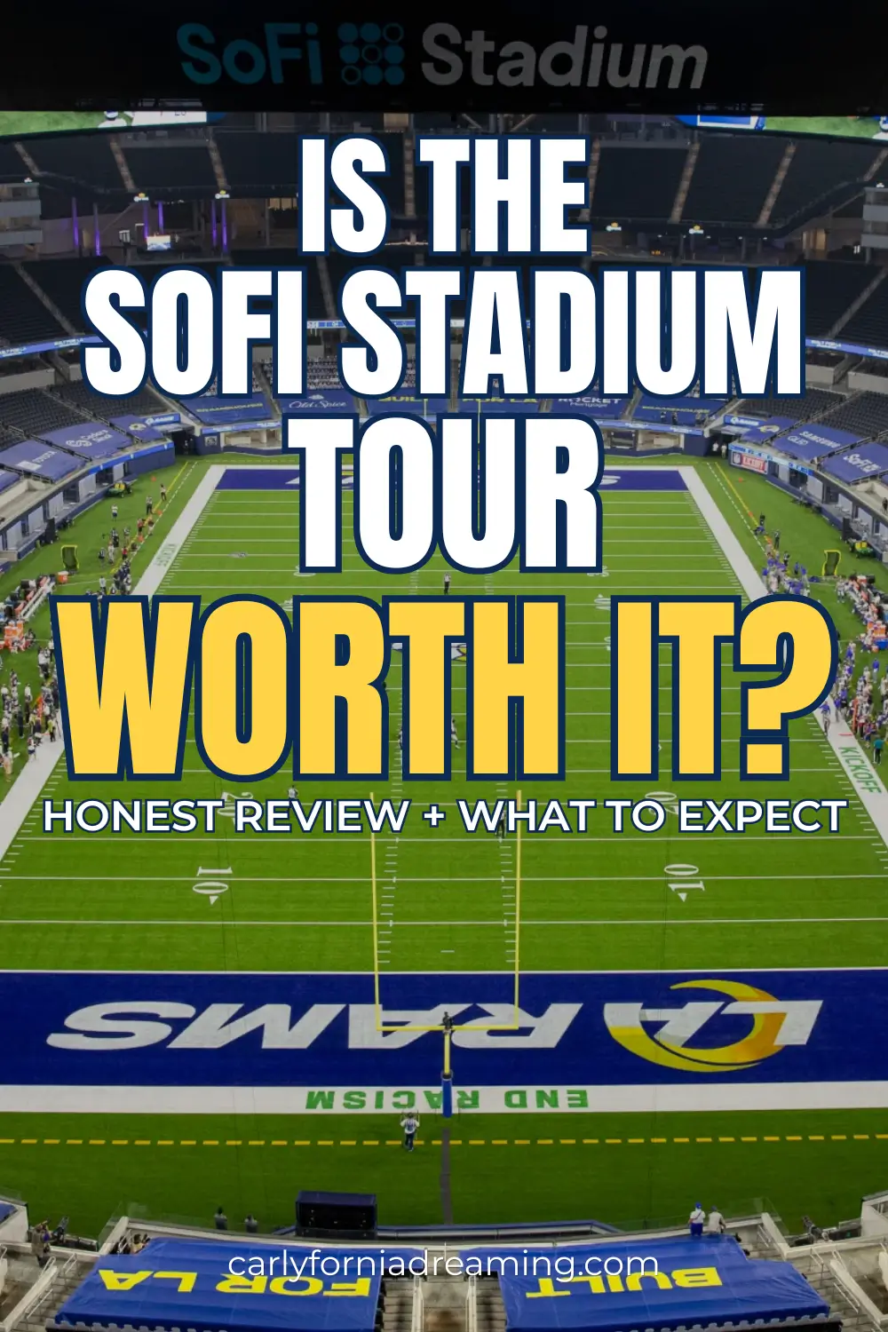 Pinterest pin showing the interior of SoFi Stadium field with text asking if the SoFi Stadium tour is worth it and promoting an honest review of what to expect.