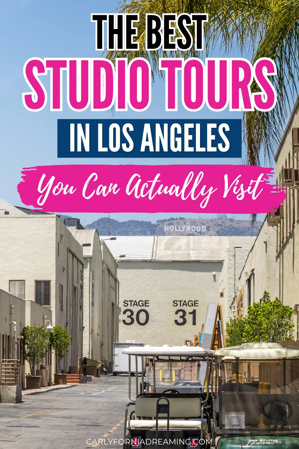 Best studio tours in Los Angeles with a Hollywood backlot street, studio carts, palm trees, and text highlighting tours you can actually visit