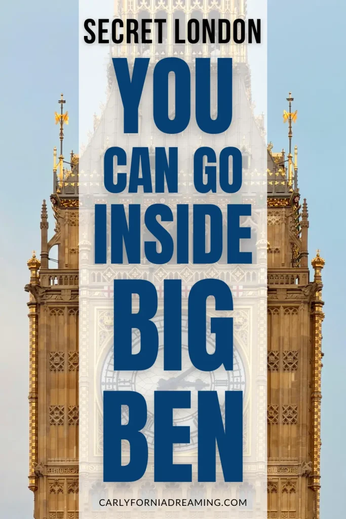 Pinterest pin featuring Big Ben close-up with bold text reading Secret London You Can Go Inside Big Ben.