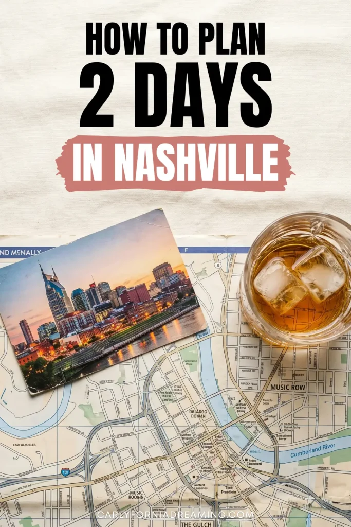 Planning a 2-day Nashville itinerary with a city map, Nashville skyline postcard, and glass of whiskey on a travel planning flat lay.