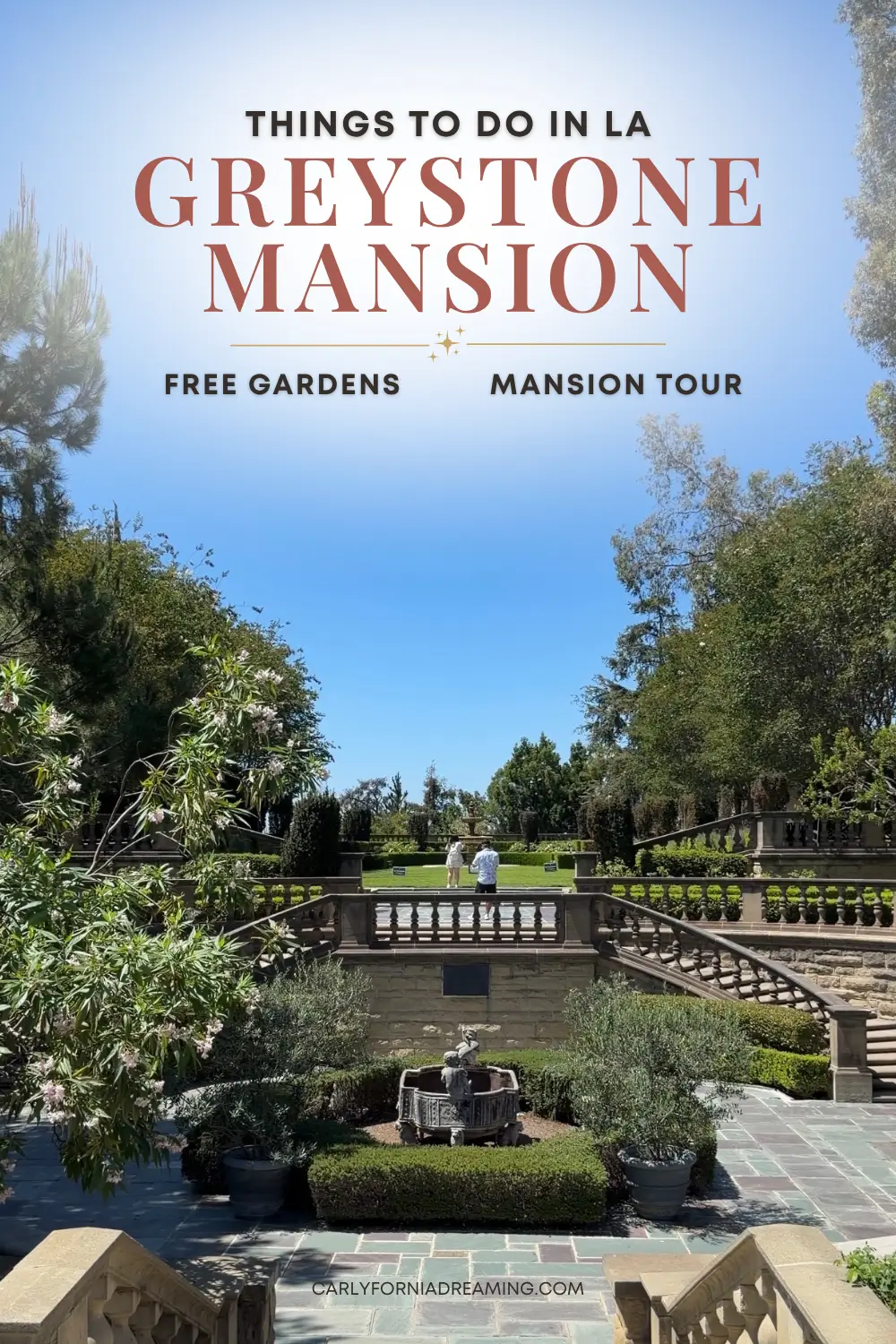 Pinterest pin for Greystone Mansion in Beverly Hills featuring the gardens and mansion tour