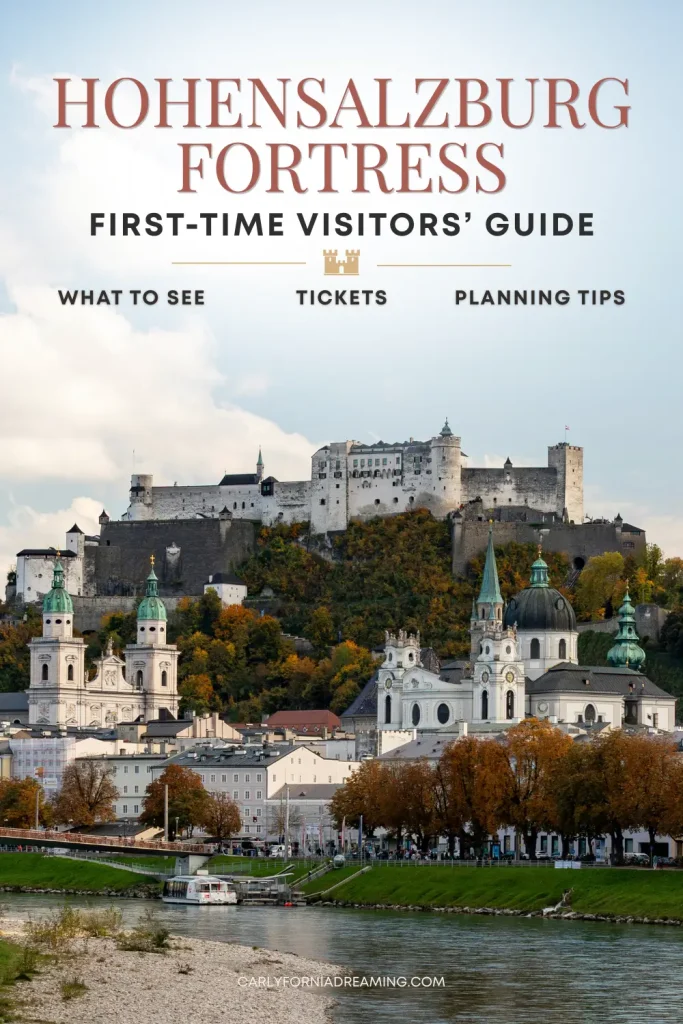 Pinterest pin featuring Hohensalzburg Fortress overlooking Salzburg's Old Town and Salzach River, with the text “Hohensalzburg Fortress First-Time Visitors’ Guide: What to See, Tickets, Planning Tips.”